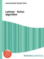 Lehmer Schur Algorithm edito da Book On Demand Ltd.