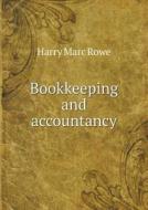 Bookkeeping And Accountancy di Harry Marc Rowe edito da Book On Demand Ltd.