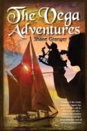 The Vega Adventures di Shane Granger edito da Equinox Publishing (indonesia)