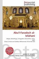 Abu'l-Faradsch Al-Isfahani di Lambert M. Surhone, Miriam T. Timpledon, Susan F. Marseken edito da Betascript Publishing