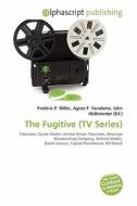 The Fugitive (tv Series) edito da Alphascript Publishing