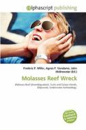 Molasses Reef Wreck edito da Alphascript Publishing
