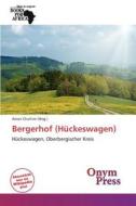 Bergerhof (H Ckeswagen) edito da Onym Press