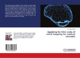 Applying Da Vinci code of mind mapping for medical concepts di Kartheek Balapala edito da LAP Lambert Academic Publishing