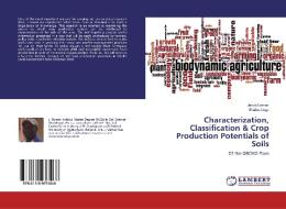 Characterization, Classification & Crop Production Potentials of Soils di Jacob Usman, Shaibu Idoga edito da LAP Lambert Academic Publishing