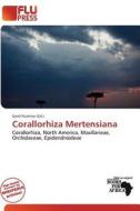 Corallorhiza Mertensiana edito da Flu Press