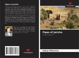 Pipes of Jericho di Andrey Tikhomirov edito da AV Akademikerverlag