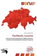 Fischbach, Lucerne edito da Serv