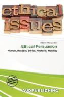Ethical Persuasion edito da Aud Publishing