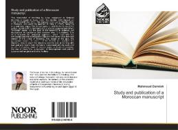 Study and publication of a Moroccan manuscript di Mahmoud Darwish edito da Noor Publishing