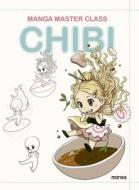 MANGA MASTER CLASS CHIBI di SEVERAL AUTHORS edito da GMC DISTRIBUTION