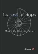 La Casa de Hojas di Mark Z. Danielewski edito da Ediciones Alpha Decay