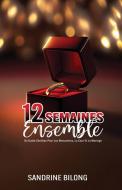 12 Semaines Ensemble di Sandrine Bilong edito da Sandrine Bilong