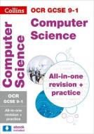OCR GCSE 9-1 Computer Science All-in-One Revision and Practice di Collins GCSE edito da HarperCollins Publishers
