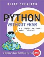 Python Without Fear di Brian Overland edito da Pearson Education (US)