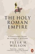The Holy Roman Empire di Peter H. Wilson edito da Penguin Books Ltd (UK)