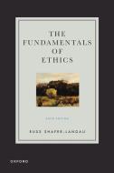 The Fundamentals Of Ethics di Russ Shafer-Landau edito da Oxford University Press Inc