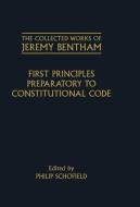 First Principles Preparatory to Constitutional Code di Jeremy Bentham edito da OXFORD UNIV PR