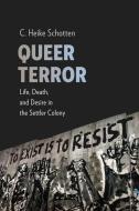 Queer Terror di C. Heike Schotten edito da Columbia University Press