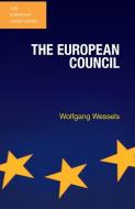 The European Council di Wolfgang Wessels edito da Macmillan Education