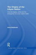 The Origins of the Libyan Nation di Anna Baldinetti edito da Routledge