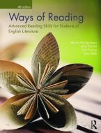 Ways of Reading di Martin Montgomery, Alan Durant, Tom Furniss, Sara Mills edito da Taylor & Francis Ltd.