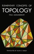 Elementary Concepts of Topology di Paul Alexandroff edito da DOVER PUBN INC