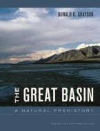 Grayson, D: Great Basin - A Natural Prehistory - Revised and di Donald Grayson edito da University of California Press
