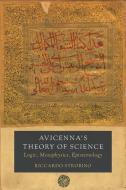 Avicenna's Theory Of Science di Riccardo Strobino edito da University Of California Press