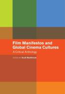 Film Manifestos And Global Cinema Cultures edito da University Of California Press