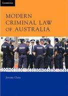Modern Criminal Law of Australia di Jeremy (University of Melbourne) Gans edito da Cambridge University Press