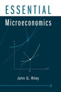Essential Microeconomics di John G. (University of California Riley edito da Cambridge University Press