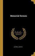 Memorial Sermon di Sayers John W edito da WENTWORTH PR