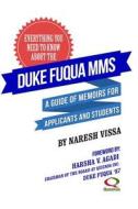 Everything You Need to Know about the Duke Fuqua Mms: A Guide of Memoirs for Applicants and Students di Naresh Vissa edito da Education Memoirs Publishing