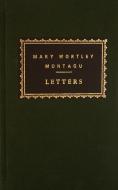 Letters di Mary Wortley Montagu edito da EVERYMANS LIB