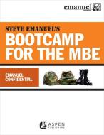 Bootcamp for the MBE: Emanuel Confidential di Steven L. Emanuel edito da ASPEN PUBL