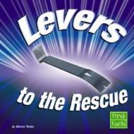 Levers to the Rescue di Sharon Thales edito da First Facts Books