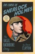The Curse Of Sherlock Holmes di David Clayton edito da The History Press Ltd