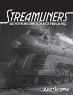 Streamliners di Brian Solomon edito da Motorbooks International