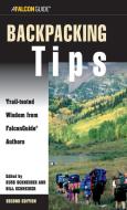 Backpacking Tips di Bill Schneider, Russ Schneider, Laura Zorch edito da Rowman & Littlefield