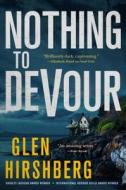 Nothing to Devour: Motherless Children #3 di Glen Hirshberg edito da TOR BOOKS