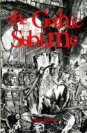 The Gothic Sublime di Vijay Mishra edito da STATE UNIV OF NEW YORK PR