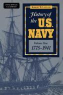 History of the U.S. Navy di Robert Love edito da Stackpole Books