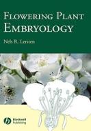 Flowering Plant Embryology di Nels R. Lersten edito da John Wiley & Sons