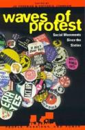 Waves of Protest di Victoria Johnson, Jo Freeman edito da Rowman & Littlefield