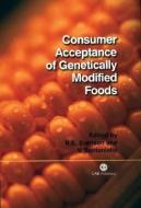 Consumer Acceptance of Genetically Modified Foods di Robert E. Evenson, Vittorio Santaniello edito da CABI