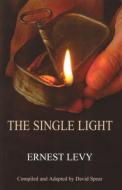 The Single Light di Ernest Levy edito da VALLENTINE MITCHELL