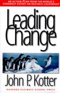 Leading Change di John P. Kotter edito da Harvard Business School Publishing
