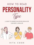 How to Read Personality Type di Rita Cook edito da Rita Cook