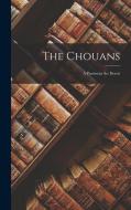 The Chouans: A Passion in the Desert di Anonymous edito da LEGARE STREET PR